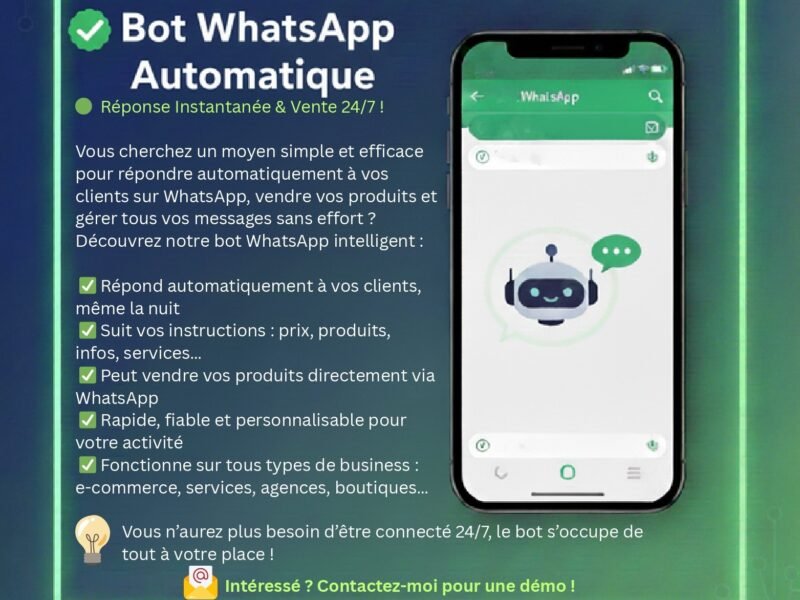 Bot WhatsApp Automatique – Réponse Instantanée & Vente 24/7 !